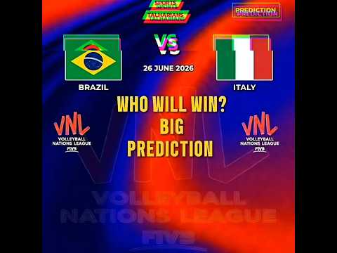 Video Brazil VS Italy | Women's Volleyball Nations League Match Prediction