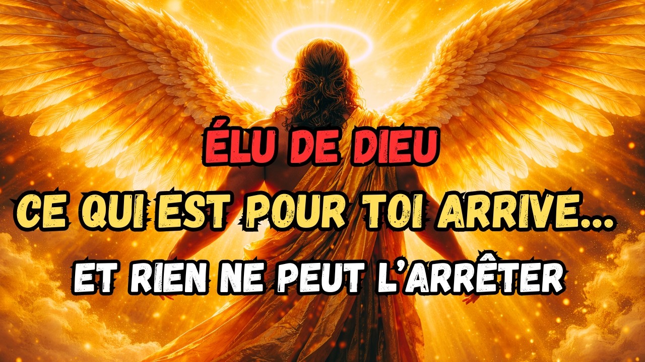 Élu de DIEU, Dieu te dit aujourd’hui :Ce qui est pour toi arrivera au moment parfait|Message de Dieu