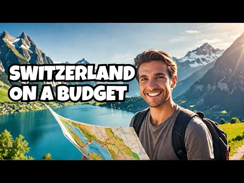 Switzerland on a Budget: The Ultimate Cheap Travel Guide!
