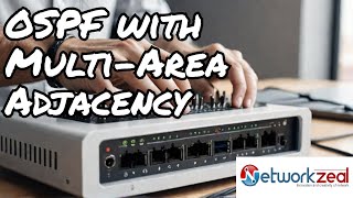 Configure OSPF with multi area Adjacency  Practical Tutorial