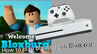 How to play bloxburg on xbox one UPDATED