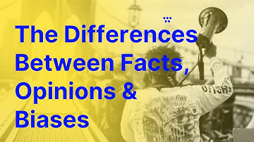 Exploring the Difference Between Facts and Opinions and Bias