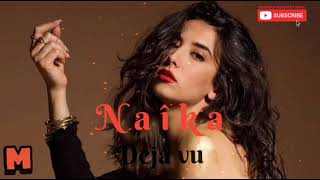 Naîka - Deja Vu (Mr Safir remix) Lyric video Resimi