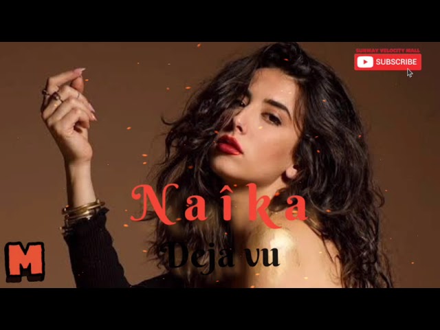 Naîka - Deja Vu (Mr Safir remix) Lyric video class=