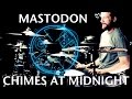 Mastodon - Chimes at Midnight - Johnkew Drums