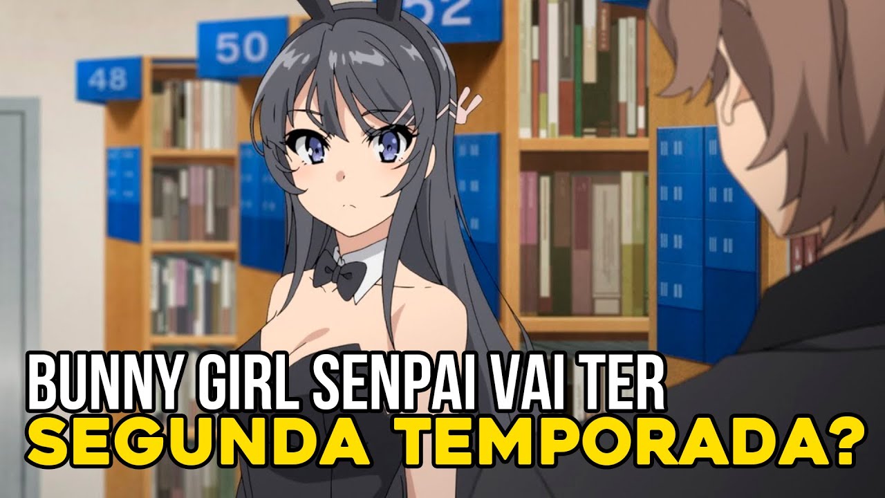 BUNNY GIRL SENPAI 2 TEMPORADA CONFIRMADA! DATA DE LANÇAMENTO DA