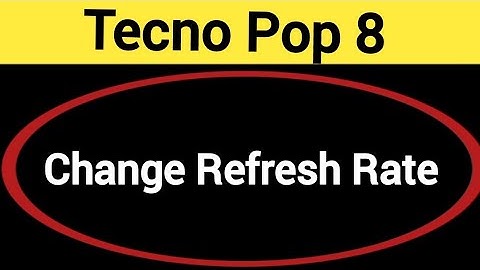 How to change refresh rate, Tecno Pop 8 me refresh rate change kaise karen