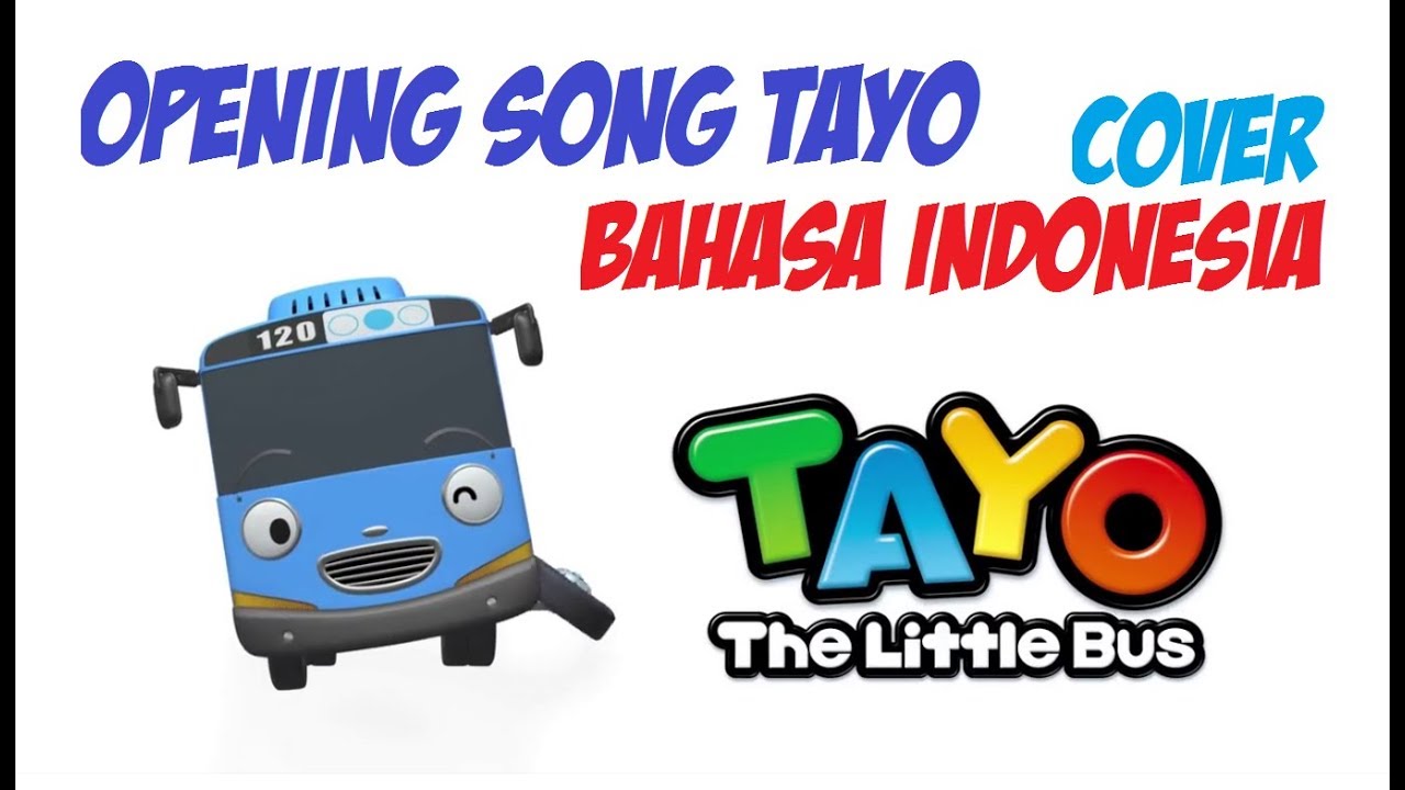  Tayo  Opening Song Cover Bahasa  Indonesia  Film Anak  