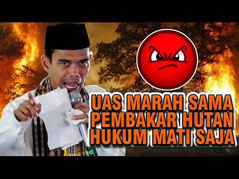 wow!!!-uas-marah-sama-pembakar-hutan-riau-dan-kalimantan