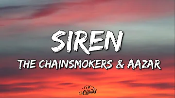 The Chainsmokers, Aazar - Siren (Lyrics)