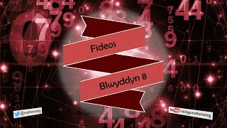 Fideos Mathemateg Blwyddyn 8