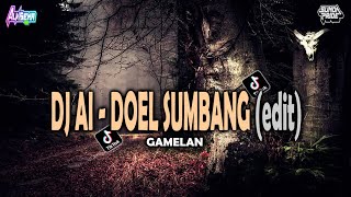 Dj Ai  Doel Sumbang gamelan Sound Terbaru Viral Tiktok 2024