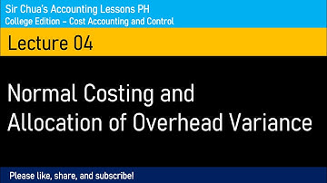 [Cost Accounting and Control] Lecture 04 - Normal Costing [Tagalog]