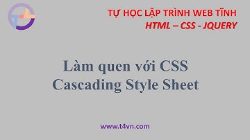 T4vn.com - Lập trình web tĩnh CSS - Bài 1: Làm quen với CSS (Cascading Style Sheet)