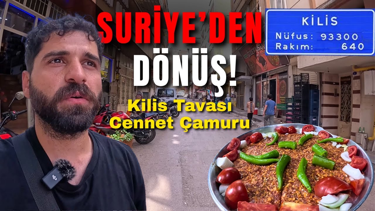Suriye’den Döner Dönmez Kilis’e Gittim! | Kilis Tavası ve Cennet Çamuru Efsane! ~242