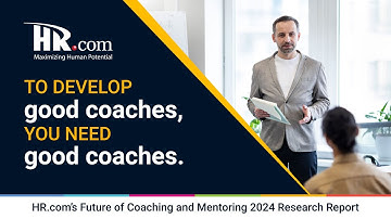 HR.com Research: HR.com’s Future of Coaching and Mentoring 2024
