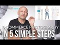 eCommerce Photography in 5 Simple Steps