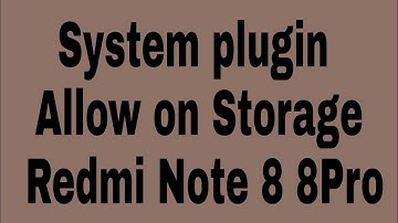 How to system plugin Allow on Storage Redmi Note 8 8Pro