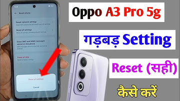 Oppo a3 pro 5g ki setting reset kaise kare / how to reset system setting oppo a3 pro 5g