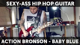 action bronson baby blue guitar cover remix