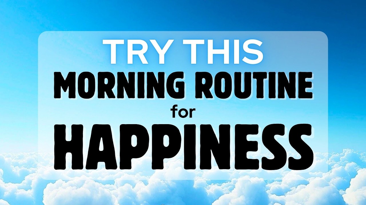 Daily Morning Routine for Ultimate Happiness and Success - YouTube