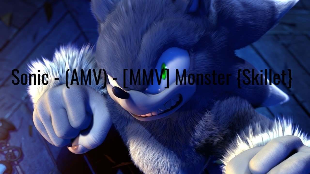 Sonic (AMV) [MMV] Monster {Skillet} YouTube