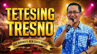 TETESING TRESNO - GINO WIBOWO - Campursari NEW CAHYO MUDHO Live KARAWANG 15 JULI 2022