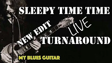 SLEEPY TIME TIME - Live - 1st Turnaround Lick Lesson RE-EDIT - Eric Clapton Cream