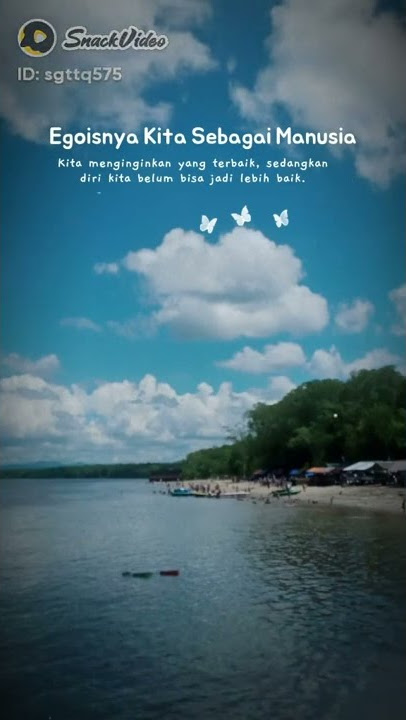 Story Wa Keren 30 Detik [ Egoisnya Kita Sebagai manusia... ] || Versi Snack Video