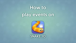 Snake.io Tutorial - How to play Live Events on Snake.io screenshot 2