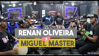 Renan Oliveira X Miguel Batucaê