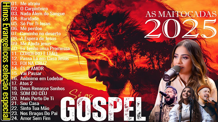 Louvores de Adoração 2025 || AS MAIS TOCADAS (FERNANDINHO, GABRIELA ROCHA...) 50 MÚSICAS GOSPEL NOVA