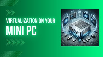 Mini PCs & Virtualization Small Size, Big Performance