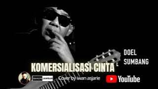 KOMERSIALISASI CINTA Cover by iwan asjarie