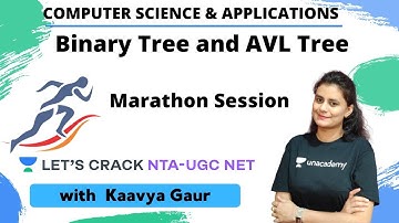 Marathon Session: Binary Tree and AVL Tree | Computer Science and Applications | Kaavya Gaur