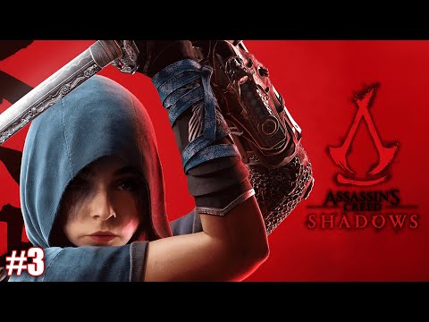 MUSHU PLAYS Assassin's Creed Shadows | PART 3 | WALKTHROUGH | FULL GAMEPLAY