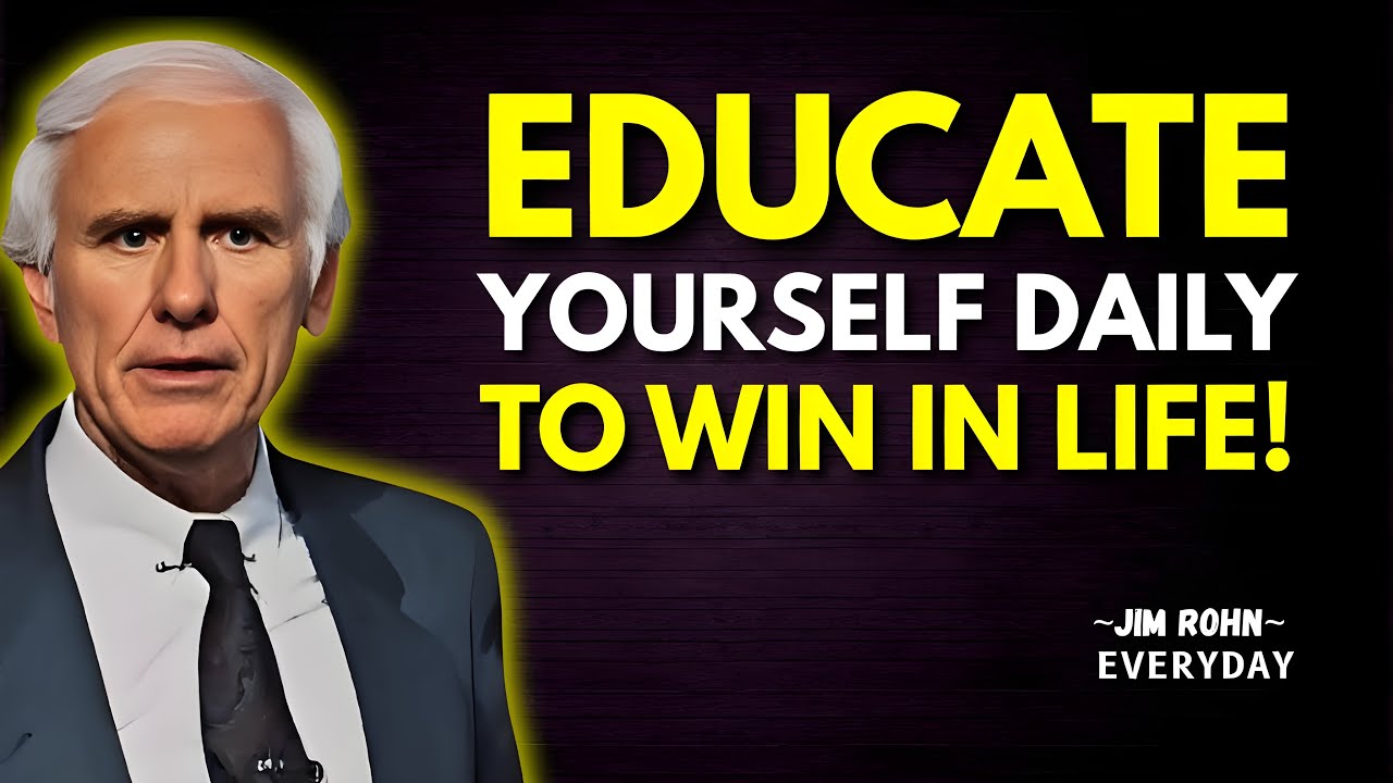 Study Motivation Jim Rohn Educate Yourself Daily to WIN in Life | Powerful Jim Rohn Motivation ...