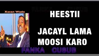 NEW SONG, XASAN WADO, JACAYL LAMA MOOSI KARO, 2019, BY FANKA CUSUB