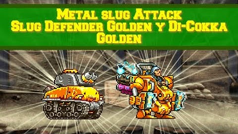 Metal slug Attack | Online | Jugando con el Slug Defender y Di-Cokka Golden