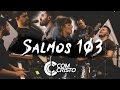 SALMOS 103 - COM CRISTO - #EG06