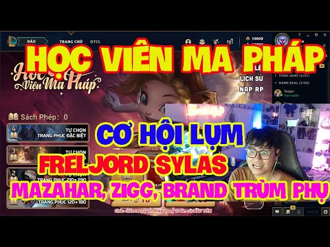 [LMHT] REVIEW SỰ KIỆN HỌC VIÊN MA PHÁP | LỤM FRELJORD SYLAS, ZIGGS, MAZAHAR, BRAND TRÙM PHỤ !!!