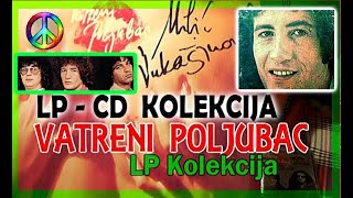 VATRENI POLJUBAC - LP - CD Kolekcija / 2024