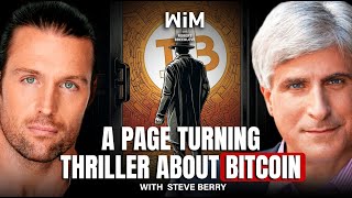 The First Thriller Novel About Bitcoin with Steve Berry (WiM441)