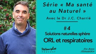 Ma santé au naturel #4 - Dr Jean-Christophe Charrié : solutions naturelles sphère ORL screenshot 4