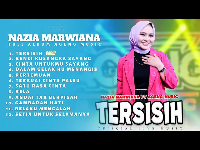 TERSISIH    NAZIA MARWIANA ft AGENG MUSIC FULL ALBUM TERBARU Ageng Music Project class=