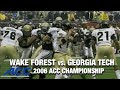 Wake Forest vs. Georgia Tech Championship Game | ACC Football Classic (2006)