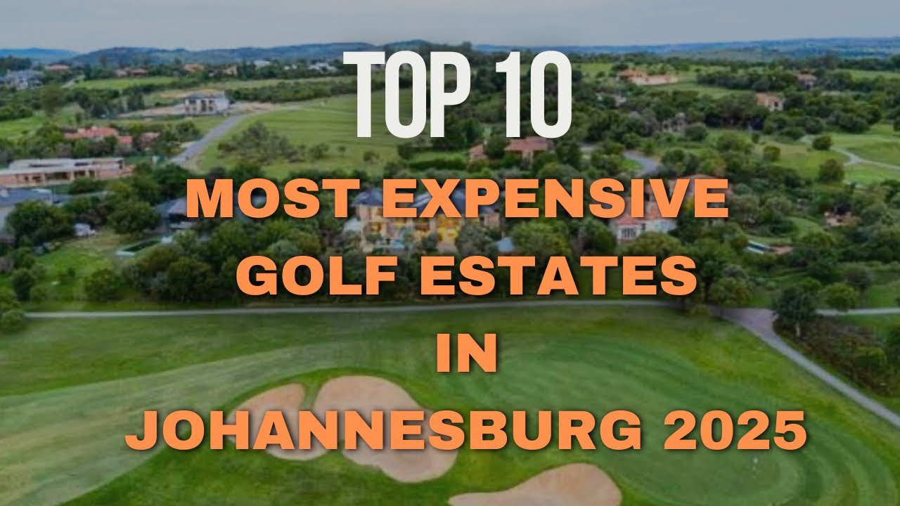 Top 10 Most Expensive Golf Estates in Johannesburg | Elite Homes & Luxury Living