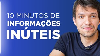 10 minutos de informação inútil sobre o mercado financeiro