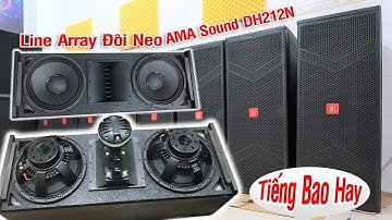 ✅Demo Loa🔊 Line Array 30 Đôi Full Neo Cao Cấp AMA SOUND DH212N | Minh Anh AUDIO Zalo 0938641445