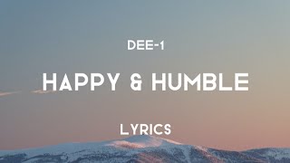 Happy and Humble (Lyrics) - Dee-1